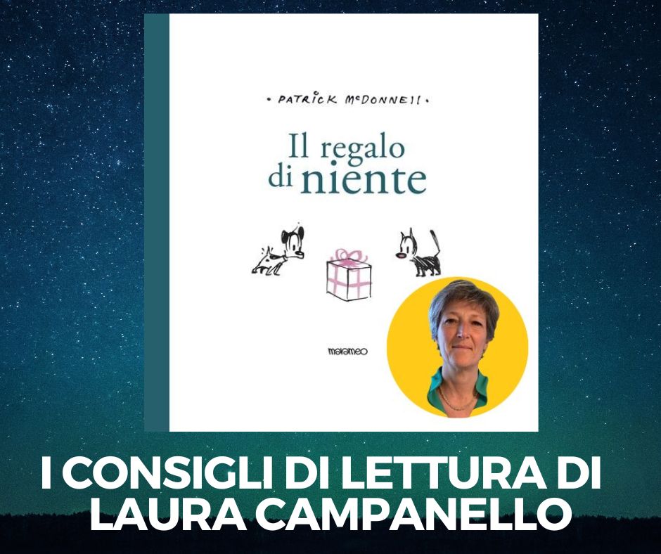 I CONSIGLI DI LETTURA DI LAURA CAMPANELLO: Il regalo di niente – Libreria  la Cicala Merate