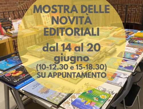 MOSTRA DELLE NOVITÀ EDITORIALI: da mercoledì 14 a martedì 20 giugno