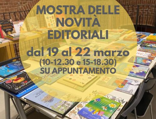 MOSTRA DELLE NOVITÀ EDITORIALI: da martedì 19 a venerdì 22 marzo